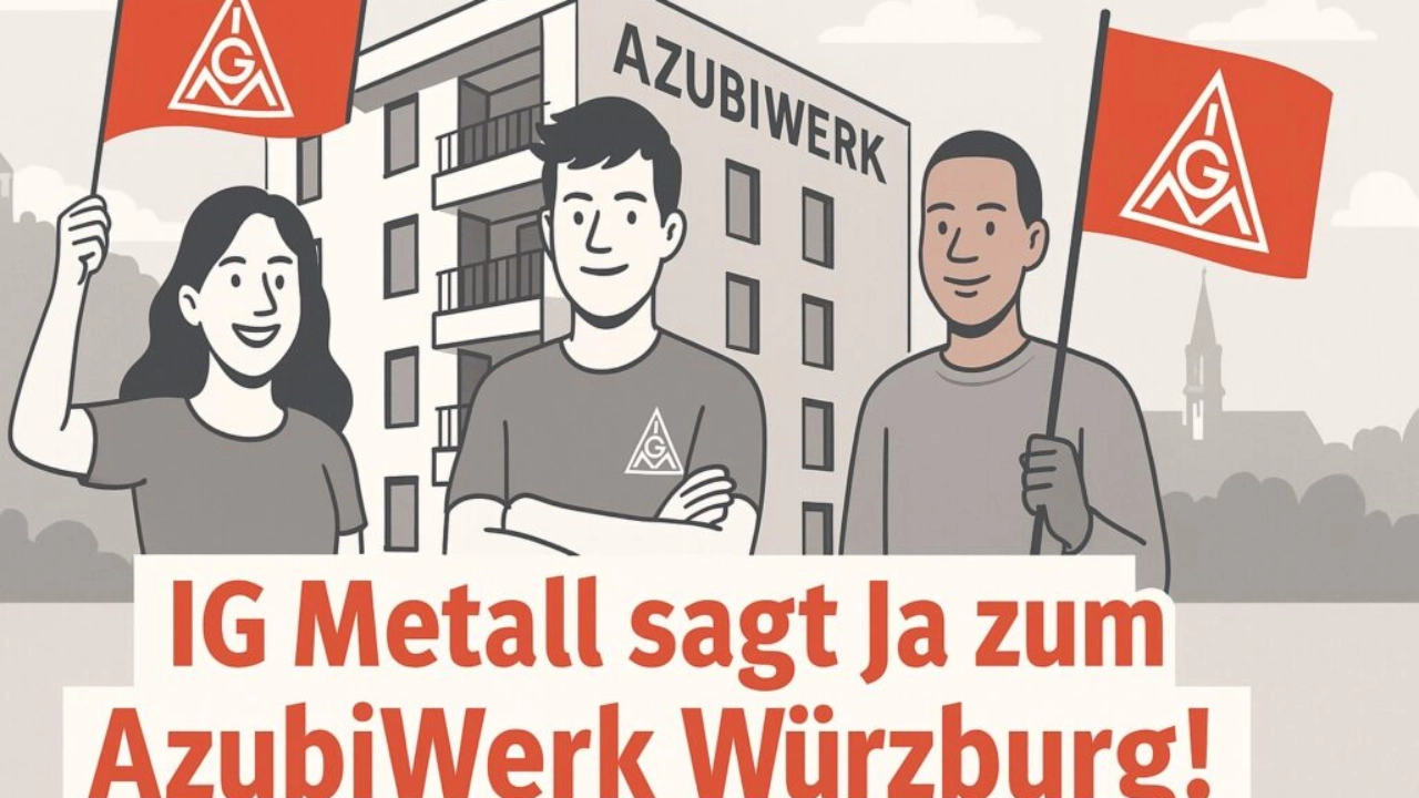 AzubiWerk Würzburg: IG Metall fordert bezahlbaren Wohnraum für Auszubildende. Warum Wohnen zur Ausbildungsfrage wird und wie ein kommunales Wohnprojekt jungen Menschen echte Perspektiven bieten kann.