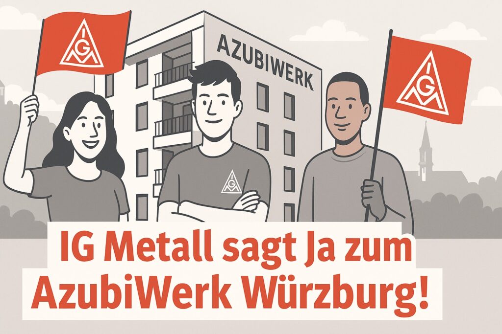 AzubiWerk Würzburg: IG Metall fordert bezahlbaren Wohnraum für Auszubildende. Warum Wohnen zur Ausbildungsfrage wird und wie ein kommunales Wohnprojekt jungen Menschen echte Perspektiven bieten kann.
